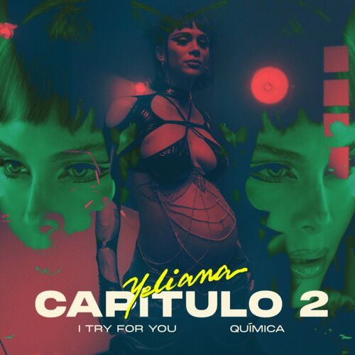 Portada de YELIANA - Cap. 2 - I Try For You / Química