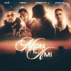 Portada de MON AMI (feat. MERO, Guè & Emis Killa)