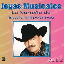 Portada de Joyas Musicales: Lo Norteño De Joan Sebastian, Vol. 2