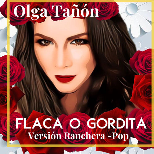 Portada de Flaca o Gordita (Versión Ranchera Pop)