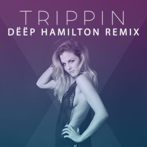 Portada de Trippin (Dëëp Hamilton Remix)