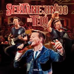 Portada de Sertanejinho Do Teló (Ao Vivo / Vol.03)