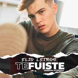 Portada de Te Fuiste - Acústica