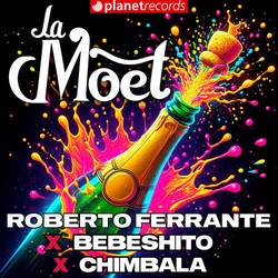 Portada de La Moet (Prod. by Roberto Ferrante, B One El Productor De Oro, Ernesto Losa)