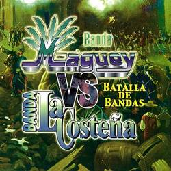 Portada de Batalla De Bandas Banda Maguey Vs. Banda La Costeña