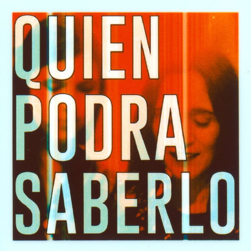 Portada de Quién Podrá Saberlo (Novalima Remix)