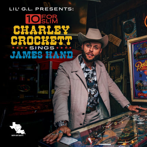 Portada de 10 for Slim: Charley Crockett Sings James Hand