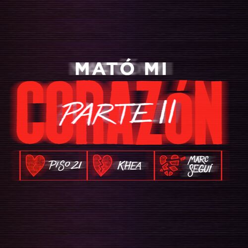 Portada de Mató Mi Corazón (Parte II)