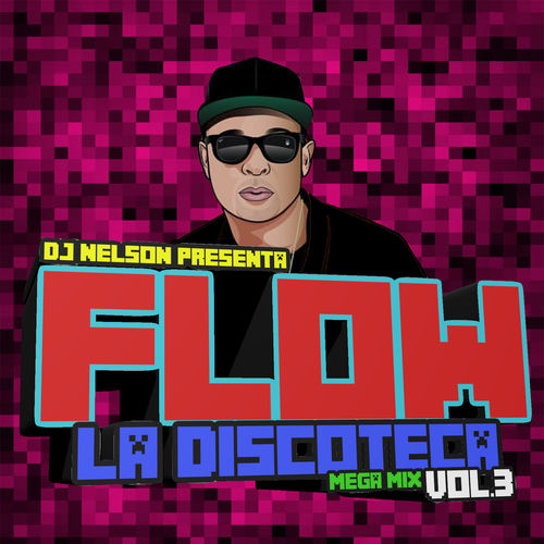 Portada de Flow la Discoteca Mega Mix, Vol.3
