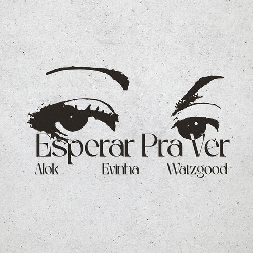 Portada de Esperar Pra Ver (Alok, Evinha & Watzgood Remix)