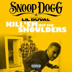 Portada de Kill 'Em Wit The Shoulders (feat. Lil Duval) - Single