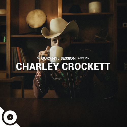 Portada de Charley Crockett | OurVinyl Sessions