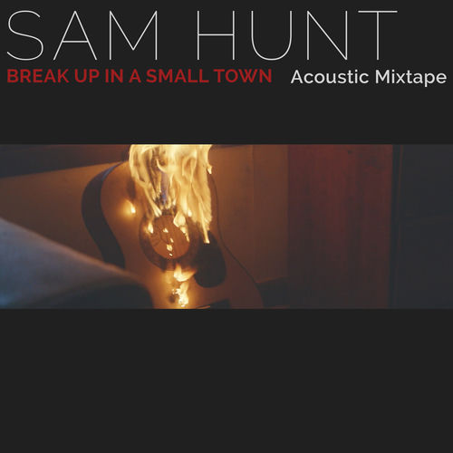 Portada de Break Up In A Small Town (Acoustic Mixtape)
