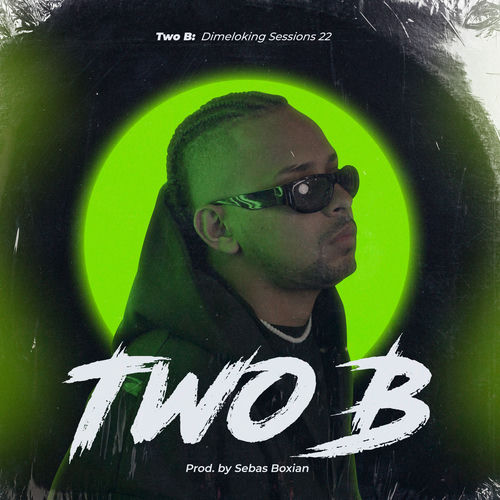 Portada de Two B: Dimeloking Sessions 22