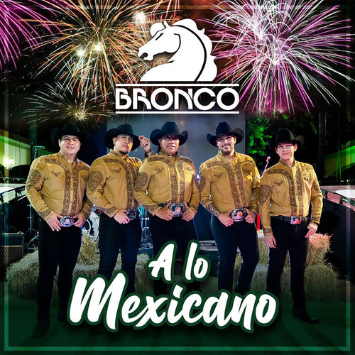 Portada de A Lo Mexicano (Bronco Con Mariachi)