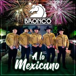 Portada de A Lo Mexicano (Bronco Con Mariachi)