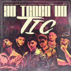 Portada de Yo Tengo Un Tic (feat. Original Elias, Nyno Vargas, Angeliyo El Blanco)