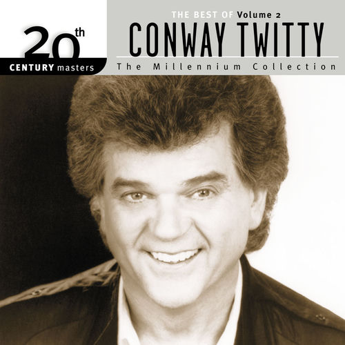 Portada de 20th Century Masters: The Millennium Collection: Best Of Conway Twitty, Volume 2