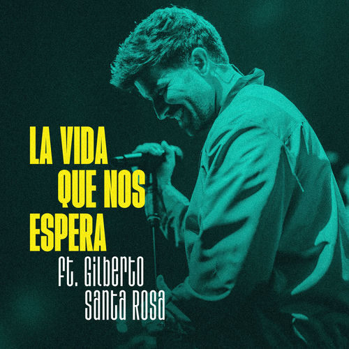 Portada de La vida que nos espera (feat. Gilberto Santa Rosa)