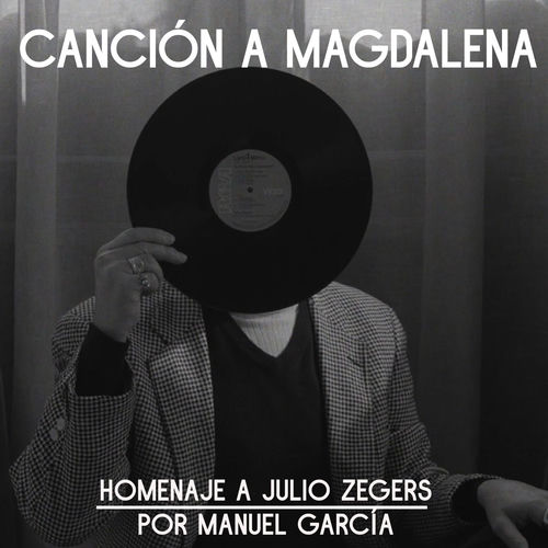Portada de Canción a Magdalena (Homenaje a Julio Zegers)