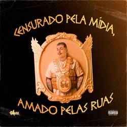 Portada de Censurado pela Mídia, Amado pelas Ruas