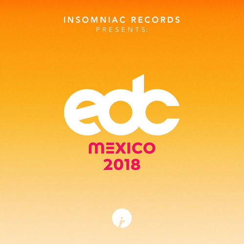 Portada de Insomniac Records Presents: EDC Mexico 2018
