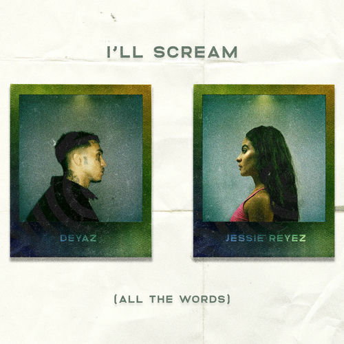 Portada de I'll Scream (All The Words) (feat. Jessie Reyez)