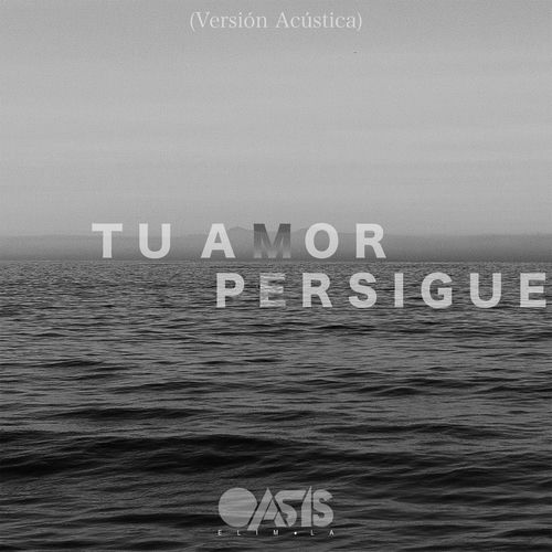 Portada de Tu Amor Me Persigue (Versión Acústica)