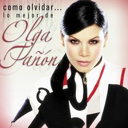 Portada de Como olvidar...Lo mejor de Olga Tañon