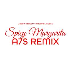 Portada de Spicy Margarita (A7S Remix)