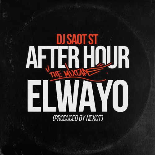 Portada de ELWAYO #12 AFTER HOUR THE MIXTAPE