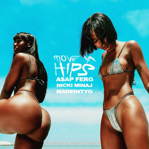 Portada de Move Ya Hips (feat. Nicki Minaj & MadeinTYO)