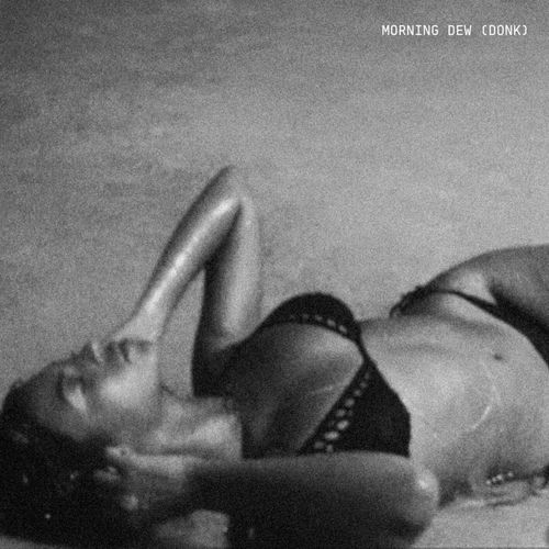 Portada de MORNING DEW (DONK)