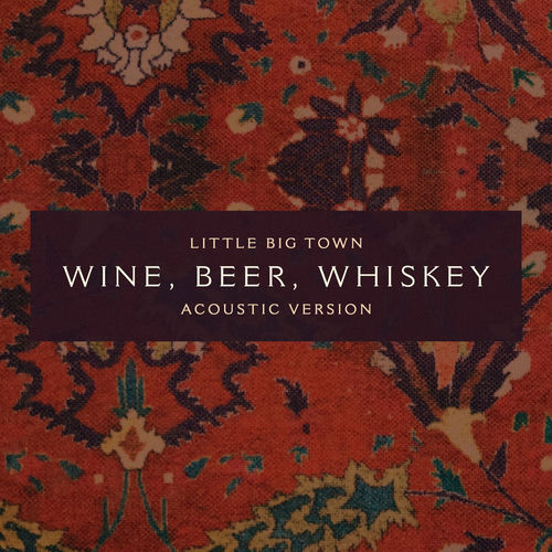 Portada de Wine, Beer, Whiskey (Acoustic Version)