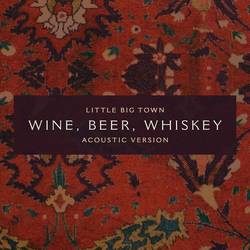 Portada de Wine, Beer, Whiskey (Acoustic Version)