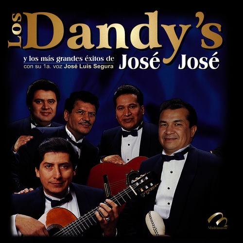 Portada de Los Dandy's y los Mas Grandes Exitos de José José