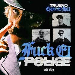 Portada de FUCK EL POLICE (REMIX)