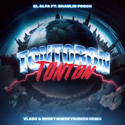 Portada de Tontoron Tonton (Vlado & Rockywhereyoubeen Remix)