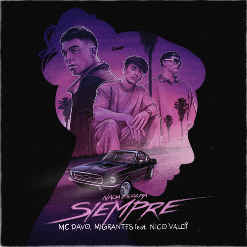 Portada de Nada Es Para Siempre (feat. Nico Valdi)