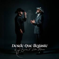 Portada de Desde Que Llegaste (con Eden Muñoz)