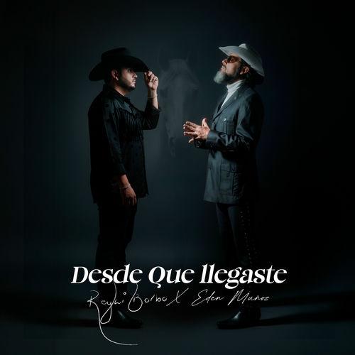 Portada de Desde Que Llegaste (con Eden Muñoz)