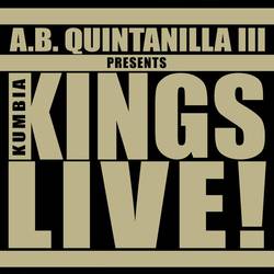 Portada de A.B. Quintanilla III Presents Kumbia Kings Live (Live)