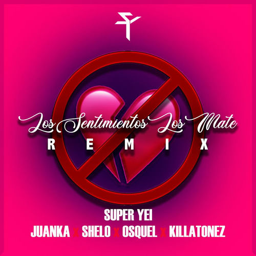 Portada de Los Sentimientos los Mate (Remix)