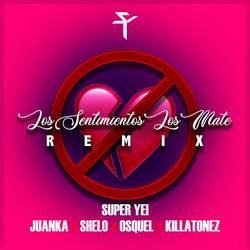 Portada de Los Sentimientos los Mate (Remix)