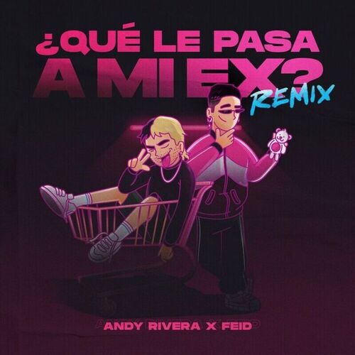 Portada de Qué Le Pasa a Mi Ex (Remix)