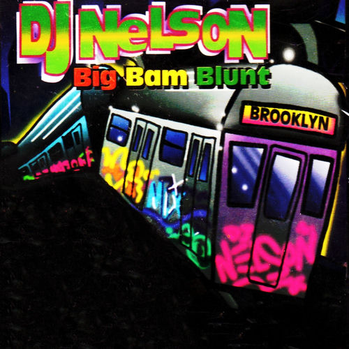 Portada de DJ Nelson Big Bam Blunt