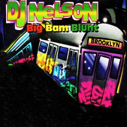 Portada de DJ Nelson Big Bam Blunt