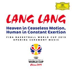 Portada de Heaven in Ceaseless Motion, Human in Constant Exertion (FIBA Basketball World Cup 2019 Opening Ceremony Music)