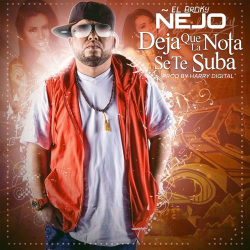Portada de Deja Que la Nota Se Te Suba