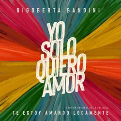 Portada de Yo Solo Quiero Amor (From "Te Estoy Amando Locamente")
